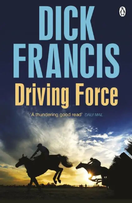 Driving Force by Dick Francis
