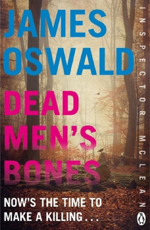 Dead Men's Bones: Inspector McLean 4 by James Oswald