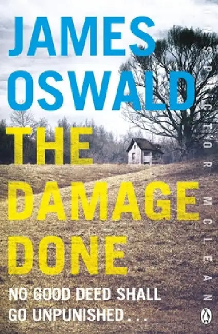 The Damage Done: Inspector McLean 6 by James Oswald