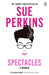 Spectacles by Sue Perkins