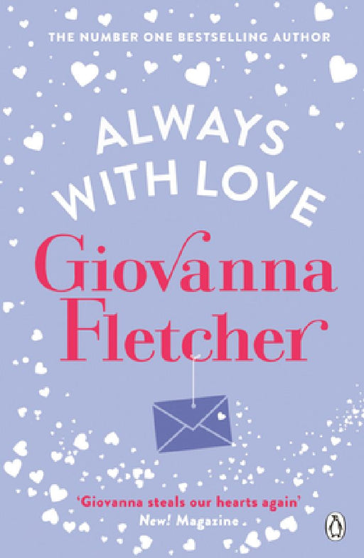 Always with Love: The Perfect Heart-Warming and Uplifting Love Story to Cosy Up with by Giovanna Fletcher