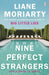 Nine Perfect Strangers by Liane Moriarty