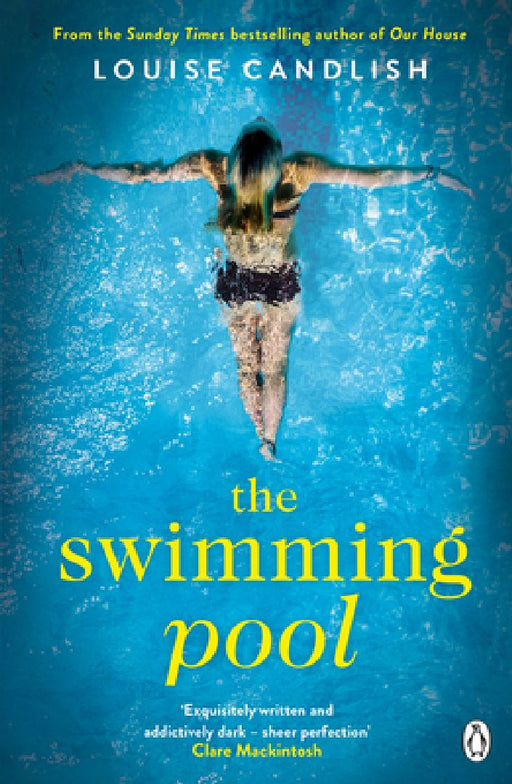 The Swimming Pool: From the author of ITV’s Our House starring Martin Compston and Tuppence Middleton by Louise Candlish