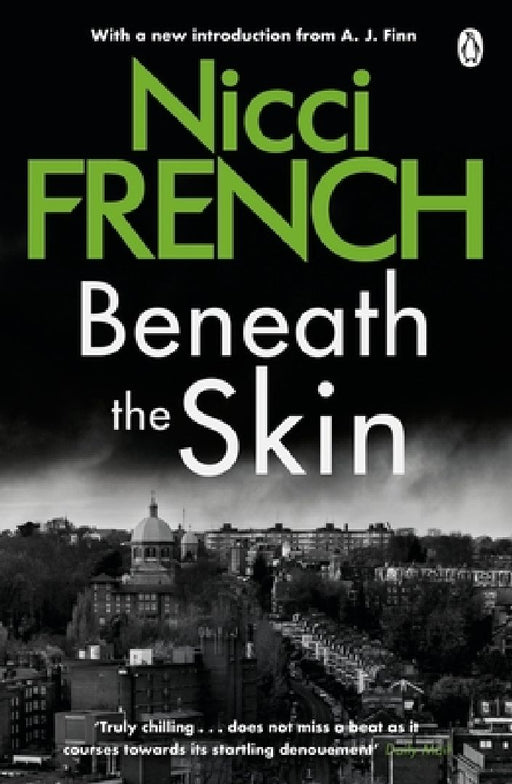 Beneath the Skin: With a new introduction by A. J. Finn by Nicci French