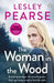 The Woman in the Wood by Lesley Pearse