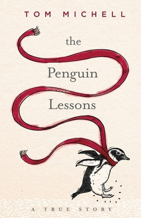 The Penguin Lessons by Tom Michell