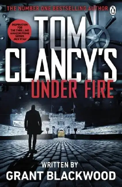 Tom Clancy's Under Fire by Grant Blackwood