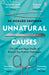 Unnatural Causes: The Life and Many Deaths of Britain's Top Forensic Pathologist by Richard Shepherd