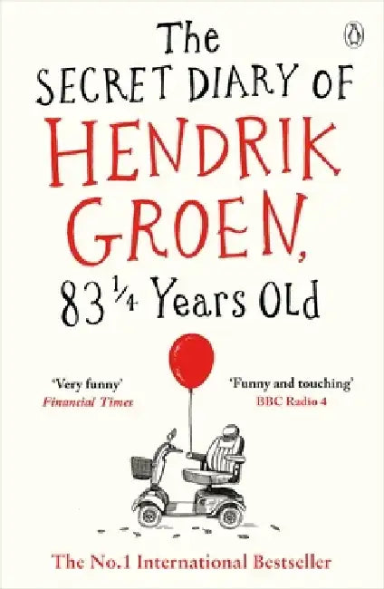 The Secret Diary of Hendrik Groen, 83¼ Years Old by Hendrik Groen