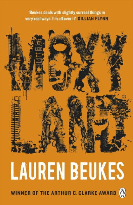 Moxyland: A gripping and thrilling novel from the winner of the Arthur C Clarke award by Lauren Beukes