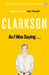 As I Was Saying . . . by Jeremy Clarkson