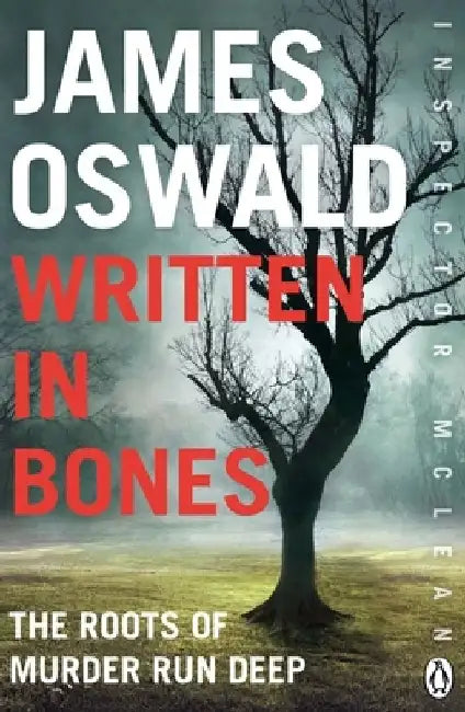 Written in Bones: Inspector McLean 7 by James Oswald