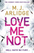 Love Me Not: Di Helen Grace 7 by M. Arlidge