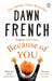 Because of You by Dawn French