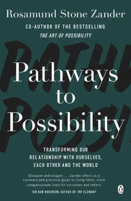 Pathways to Possibility by Rosamund Stone Zander