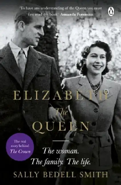 Elizabeth the Queen by Sally Bedell Smith