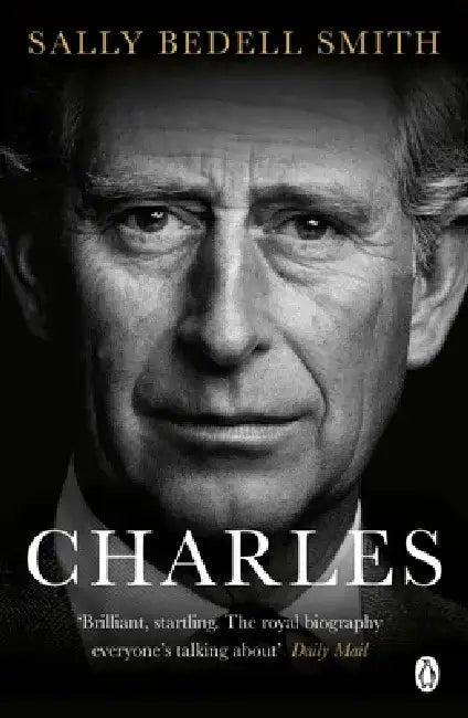 Charles by Sally Bedell Smith