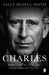 Charles by Sally Bedell Smith