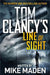 Tom Clancy's Line of Sight: THE INSPIRATION BEHIND THE THRILLING AMAZON PRIME SERIES JACK RYAN by Mike Maden