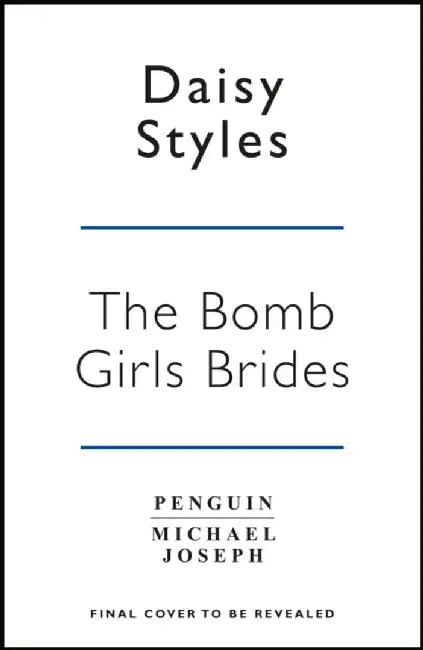 The Bomb Girl Brides by Daisy Styles