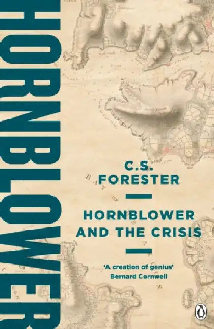 Hornblower and the Crisis by C.S. Forester