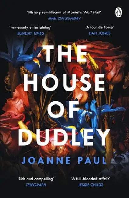 The House of Dudley by Dr Joanne Paul