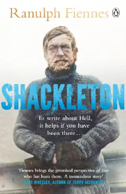 Shackleton by Ranulph Fiennes