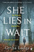 She Lies in Wait by Gytha Lodge