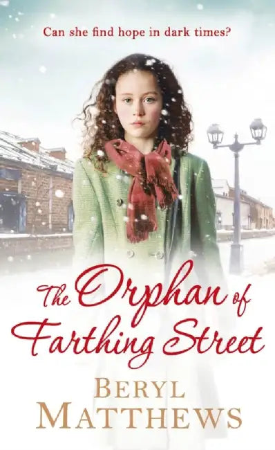 The Orphan of Farthing Street by Beryl Matthews