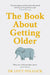 The Book about Getting Older (for People Who Don't Want to Talk about It) by Lucy Pollock