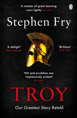 Troy by Stephen Fry