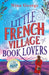 The Little French Village of Book Lovers by Nina George