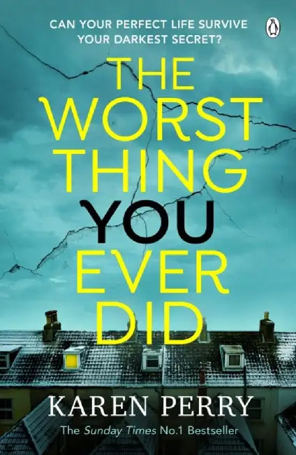 The Worst Thing You Ever Did by Karen Perry