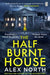 The Half Burnt House by Alex North