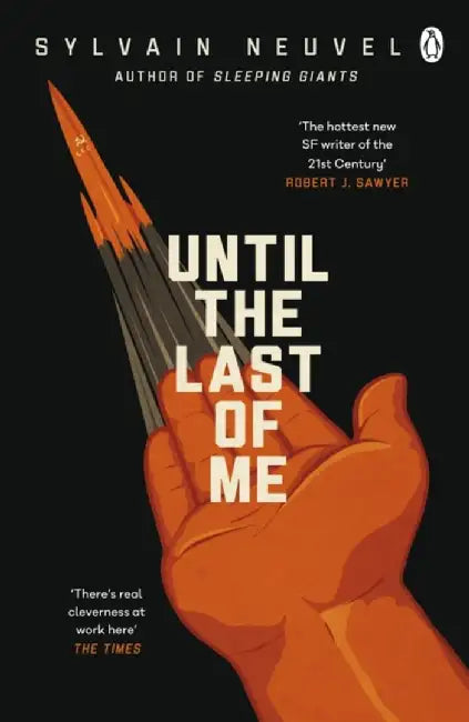 Until the Last of Me by Sylvain Neuvel