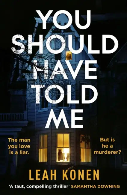 You Should Have Told Me by Leah Konen