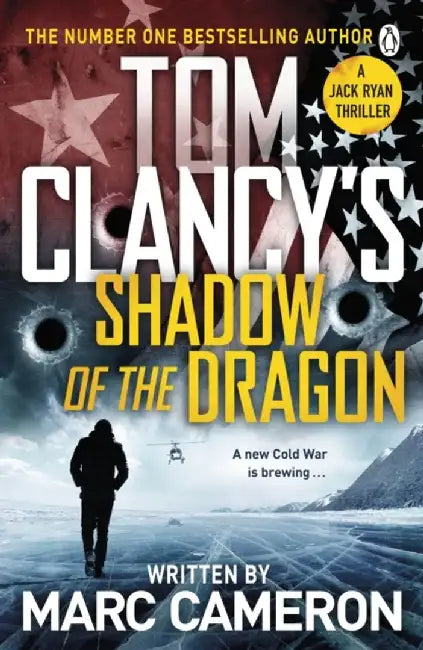 Tom Clancy's Shadow of the Dragon by Marc Cameron