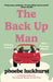 The Back Up Man by Phoebe Luckhurst