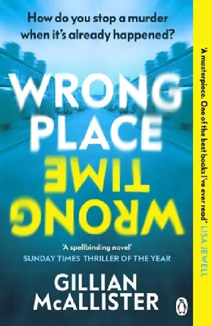 Wrong Place Wrong Time by Gillian McAllister