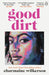 Good Dirt by Charmaine Wilkerson
