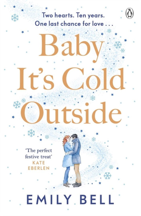 Baby It's Cold Outside: The Heartwarming and Uplifting Love Story You Need This Winter
