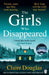 The Girls Who Disappeared by Claire Douglas