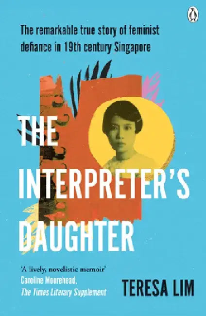 The Interpreter's Daughter by Teresa Lim
