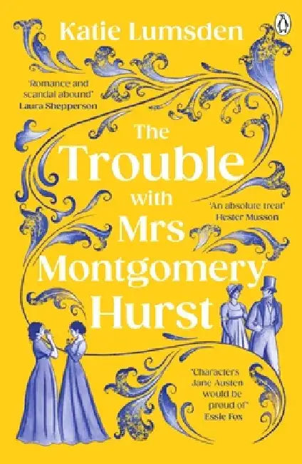 The Trouble With Mrs Montgomery Hurst by Katie Lumsden