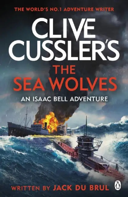 Clive Cussler's The Sea Wolves by Jack du Brul