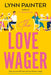 The Love Wager by Lynn Painter