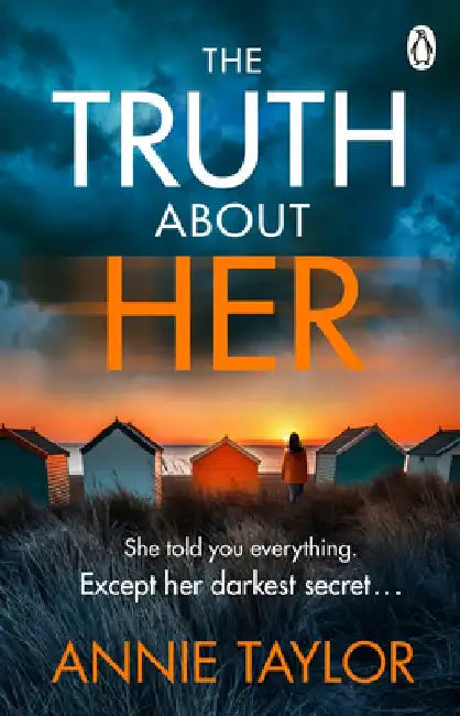 The Truth about Her by Annie Taylor