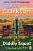 Diddly Squat: 'Til the Cows Come Home by Jeremy Clarkson