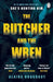 The Butcher and the Wren by Alaina Urquhart