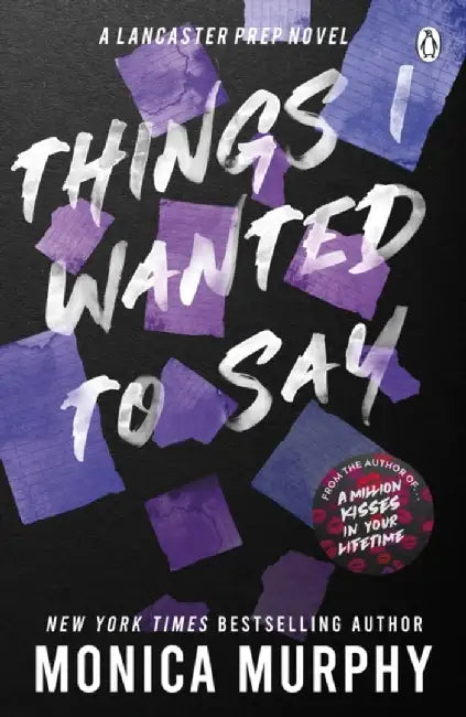 Things I Wanted To Say by Monica Murphy